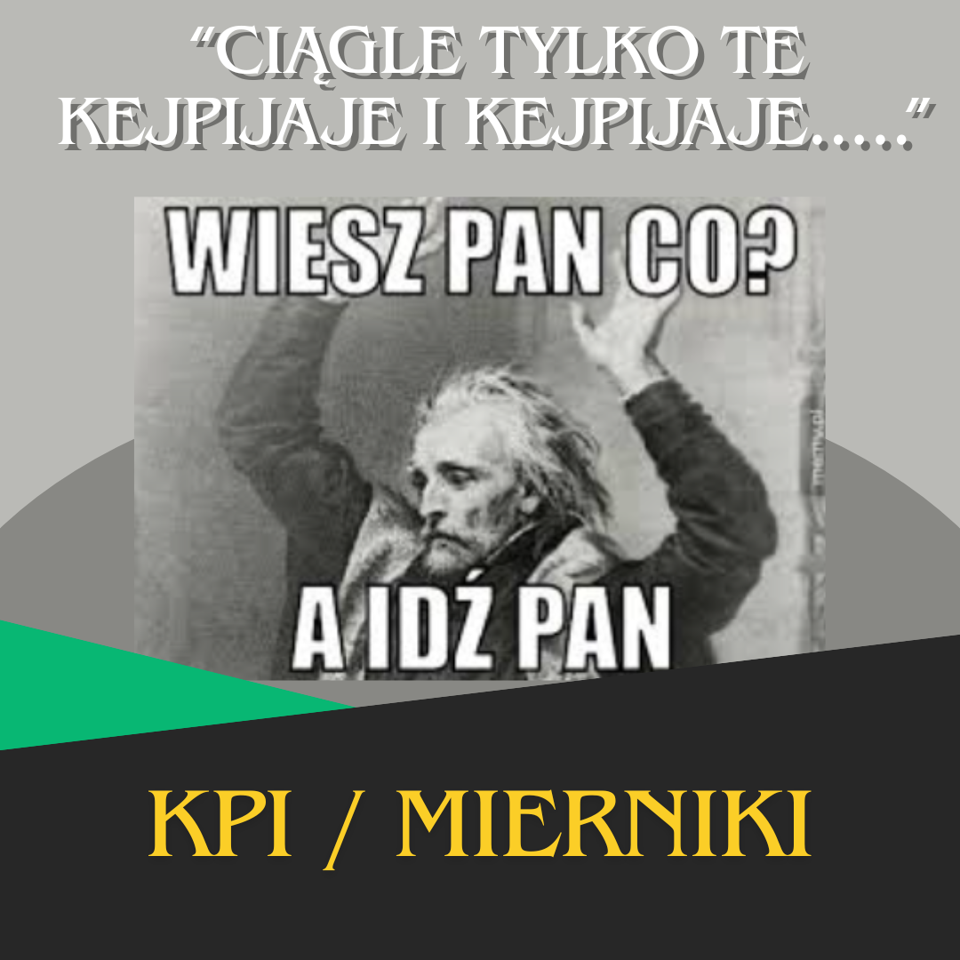 #kpi, #zarządzanie, #produktywność, #efektywność, #świadomość, #lean, #mierzenie, #wskaźniki, #cele, #analiza, #budżet, #odpowiedzialność, #poczucieWpływu, #rozwójFirmy, #biznes, #optymalizacja, #kontrola, #decyzje, #zarządzaniePrzezCele